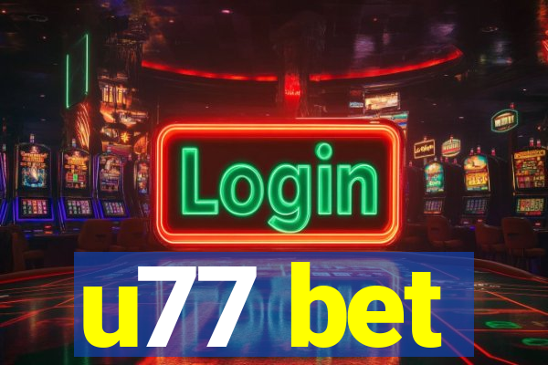 u77 bet